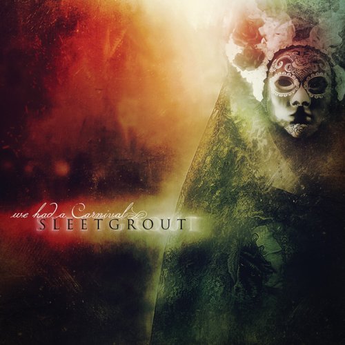 Sleetgrout - Feel Me Twice